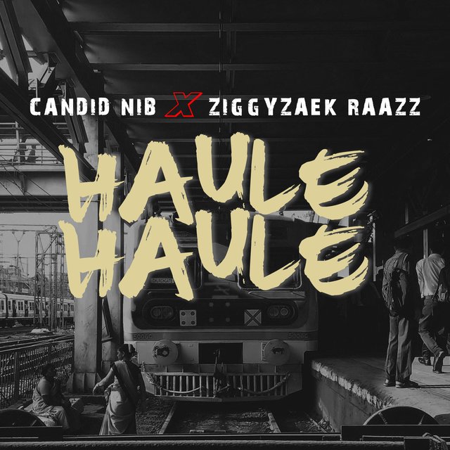 Haule Haule (feat. Ziggyzaek Raazz)