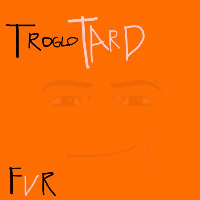 TROGLOTARD