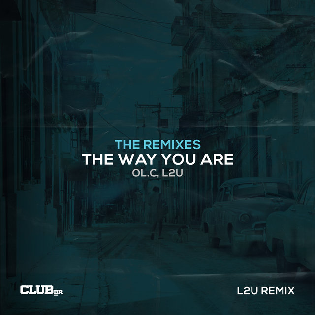 The Way You Are (The Remixes) (L2U Remix)
