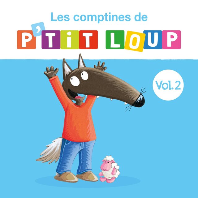 Les comptines de P'tit Loup, Vol. 2