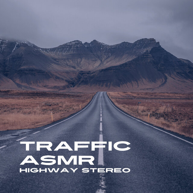 Traffic ASMR - Highway Stereo
