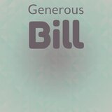 Generous Bill