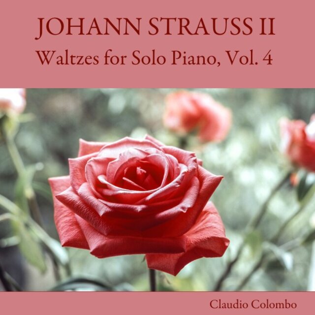 Johann Strauss II: Waltzes for Solo Piano, Vol. 4