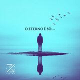 O Eterno É Só... (Azul)