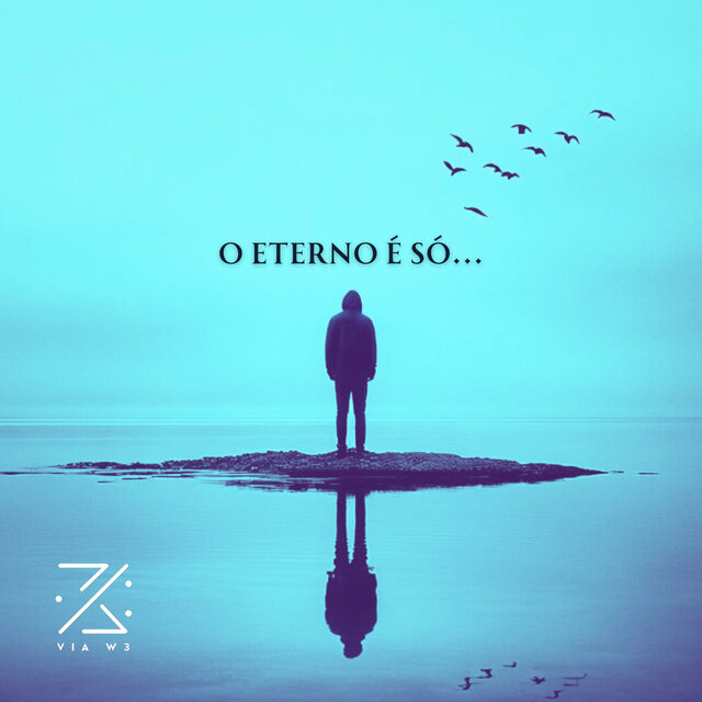O Eterno É Só... (Azul)