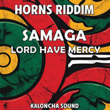 Lord Have Mercy_Horns Riddim