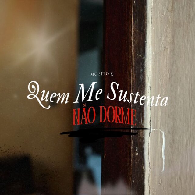 Quem Me Sustenta Não Dorme