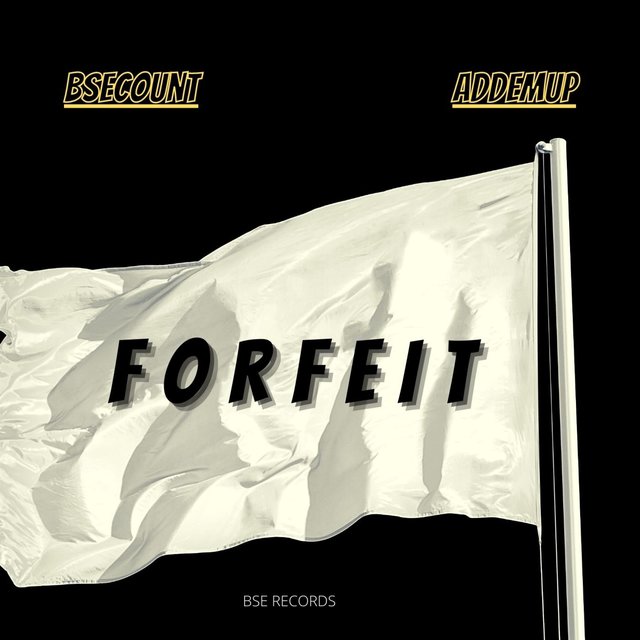 Forfeit (feat. BSE Count)