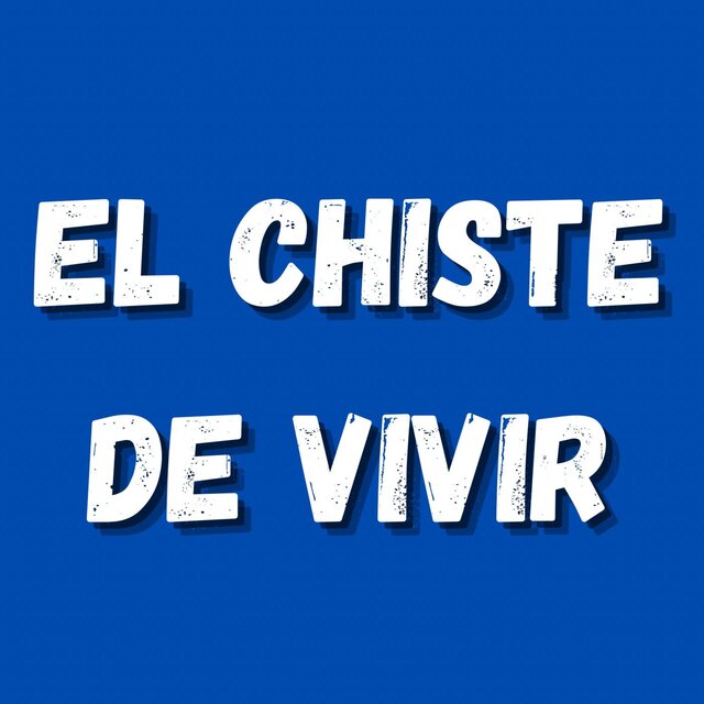 El chiste de vivir