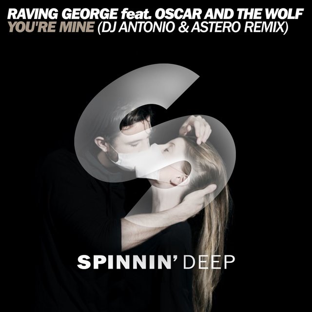 You're Mine (DJ Antonio & Astero Remix)