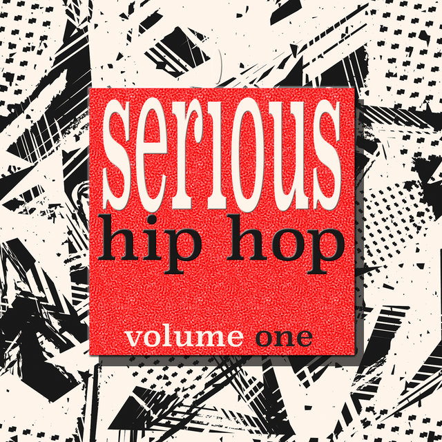 Serious Hip Hop, Vol. 1