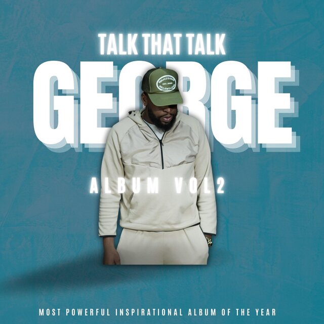 Talk That Talk George:, Vol. 2