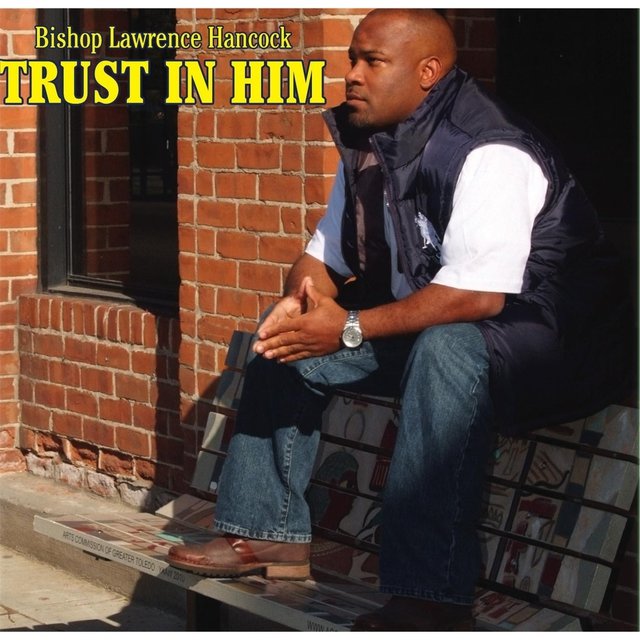 Trust in Him