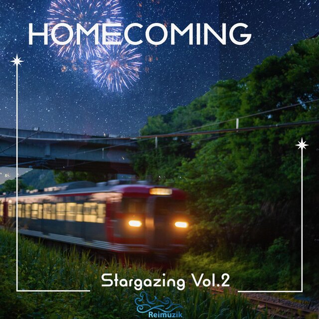 Stargazing, Vol. 2 ~ Homecoming ~