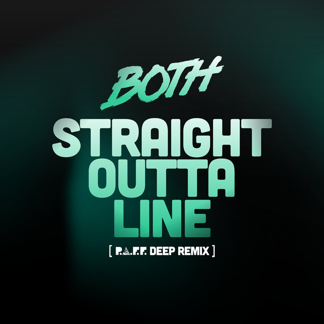 Straight Outta Line (P.A.F.F. Deep Mix)