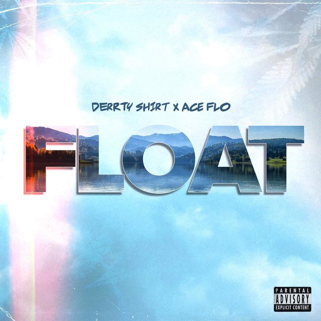 Float (feat. Ace Flo)
