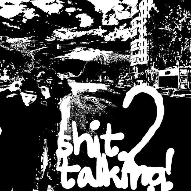 Shit talking! 2