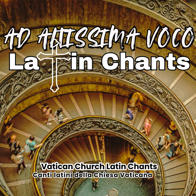 Ad Altissima Voco Latin Chants
