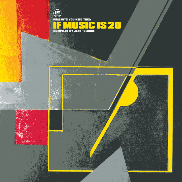 If Music Presents: You Need This: If Music is 20 Compiled by Jean-Claude