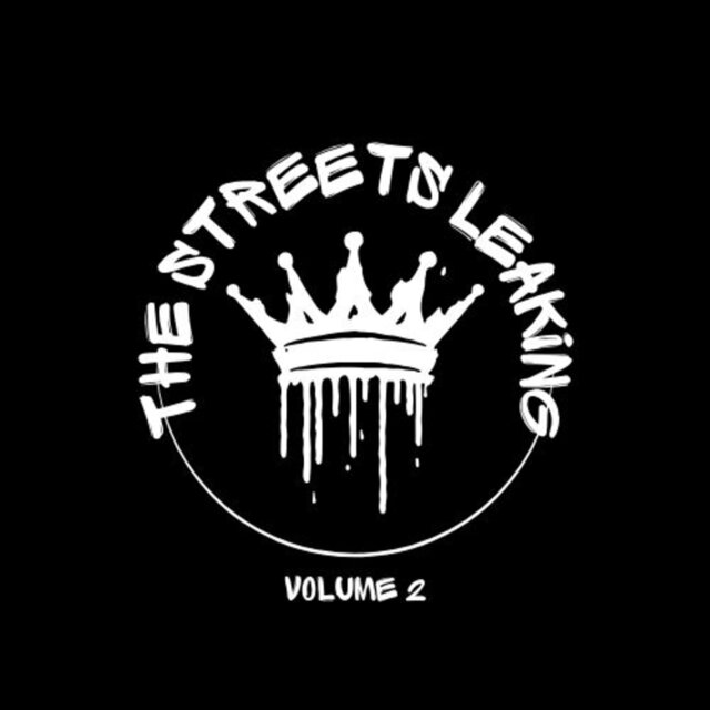 The Streets Leaking Vol 2