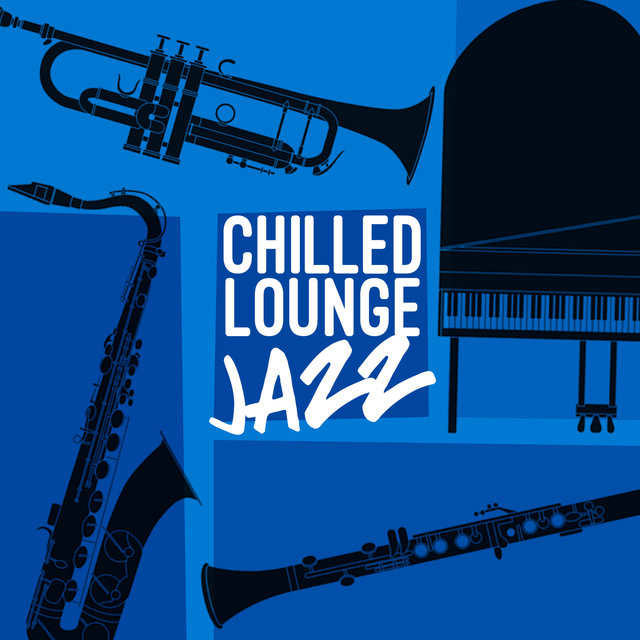 Chilled Lounge: Jazz