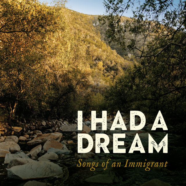 Cover art for album I Had a Dream: Songs of an Immigrant by Ruth and Emilia