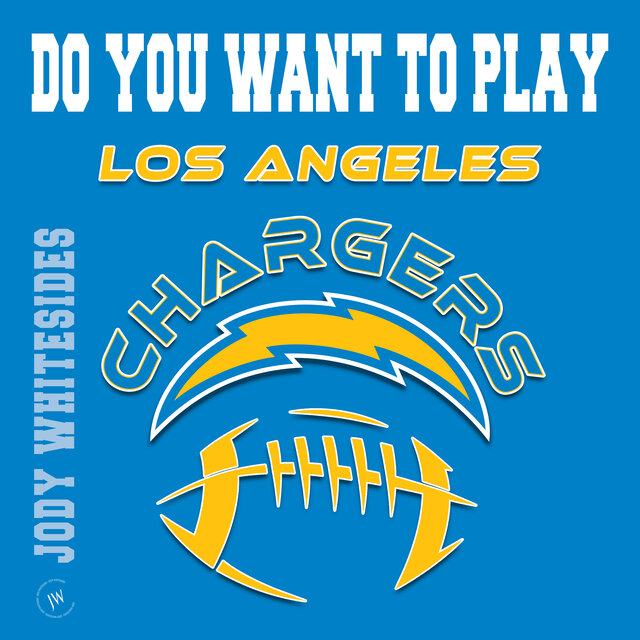 Do You Want to Play (Los Angeles Chargers)
