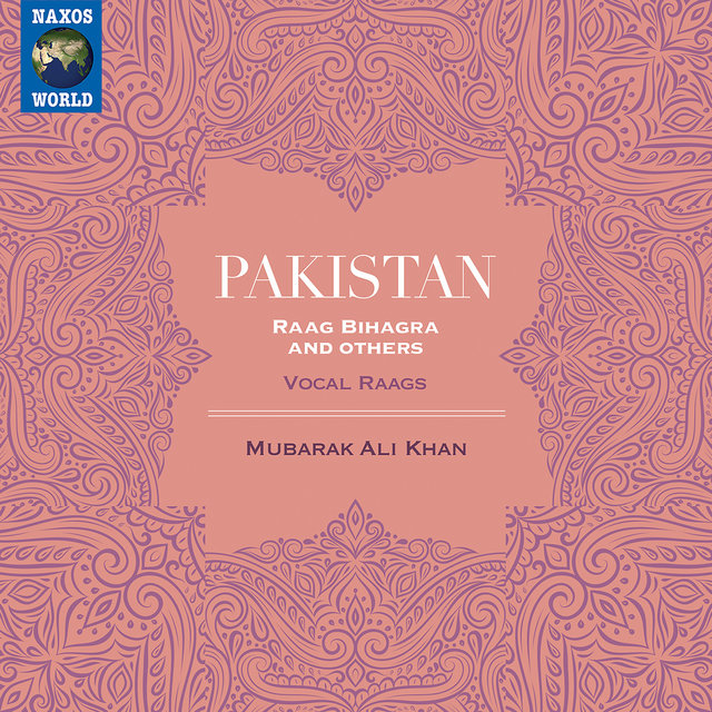 Pakistan: Raga Bihagra & Others (Live)