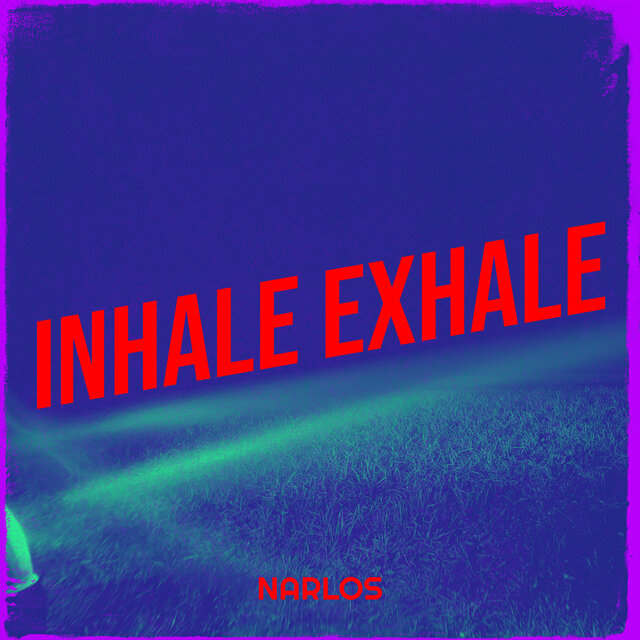 Inhale Exhale