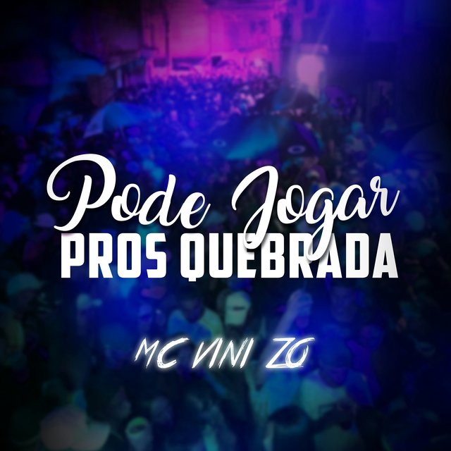 Pode Jogar Pros Quebrada