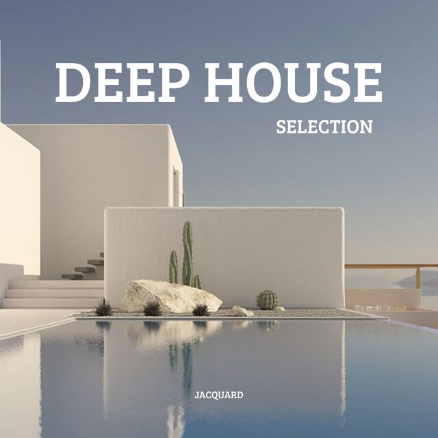 Deep House Selection