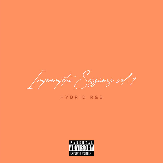 Impromptu Sessions, Vol. 1 (Hybrid R&B)