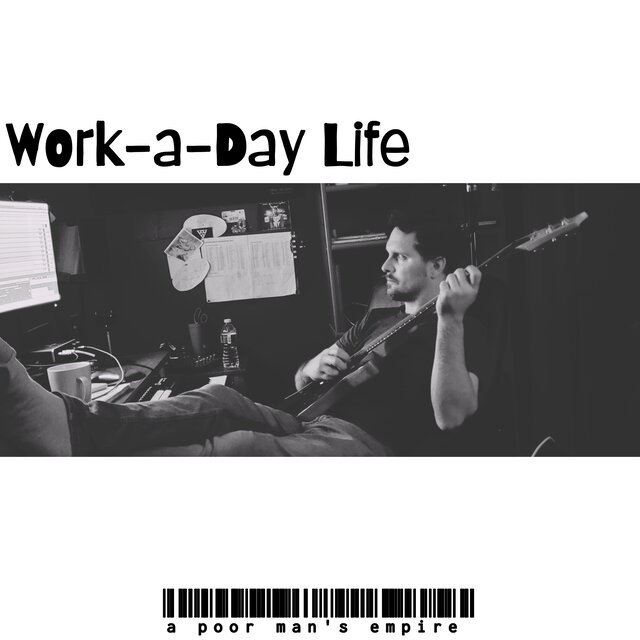 Work-a-day Life