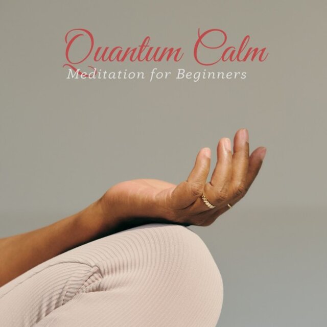 Quantum Calm: Focus Meditation