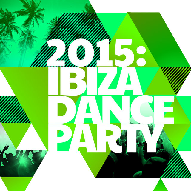 2015: Ibiza Dance Party