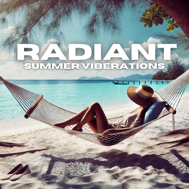 Radiant Summer Vibrations