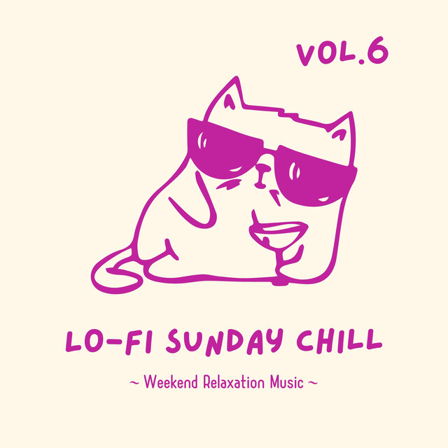Lo-fi Sunday Chill: Weekend Relaxation Music Vol.6