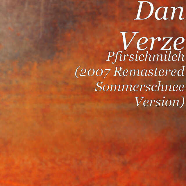 Pfirsichmilch (2007 Remastered) [Sommerschnee Version]