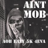 Ain't Mob (feat. 5k & 4eva)