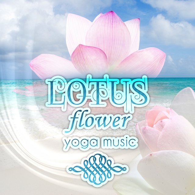 Lotus Flower - Yoga Music, Meditation Music for Hatha Yoga Class, Yoga Poses Background Music, Relaxation & Inner Power, 7 Chakras, Prenatal Yoga & Yoga for Pregnant