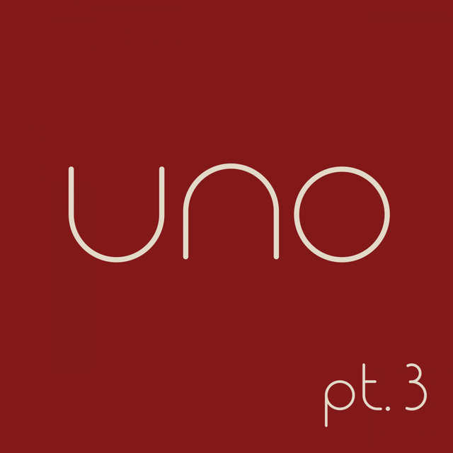 Uno, Pt. 3