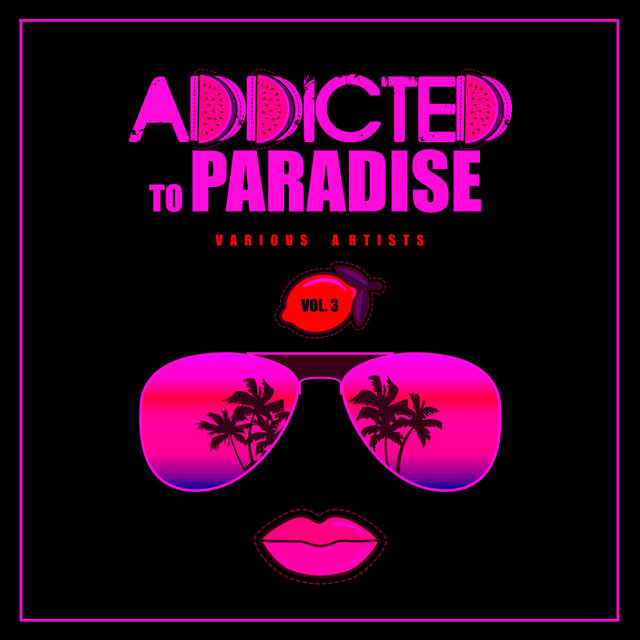 Addicted To Paradise, Vol. 3