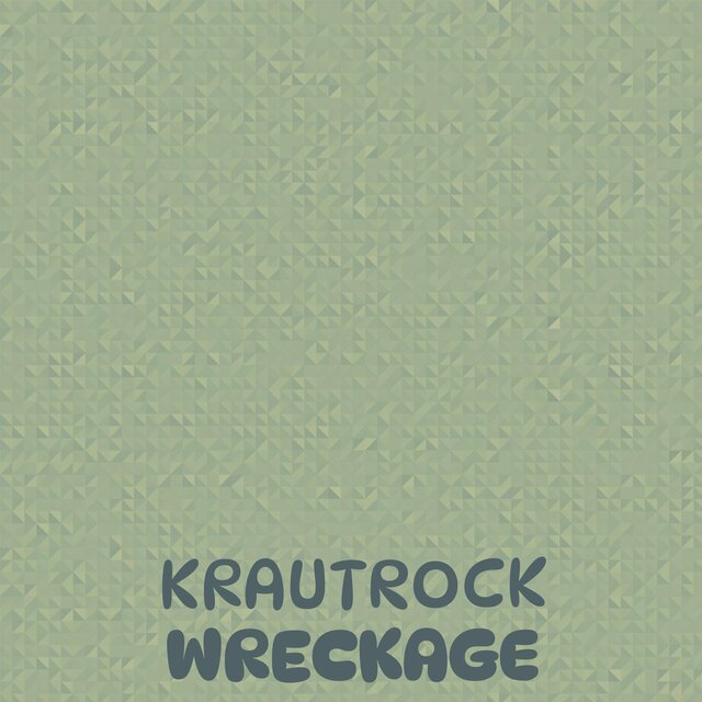 Krautrock Wreckage