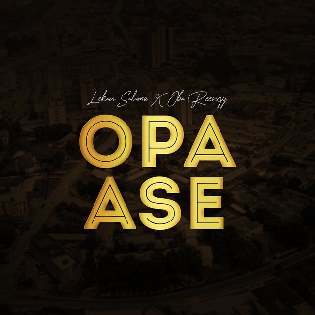 Opa Ase (feat. Oba Reengy)