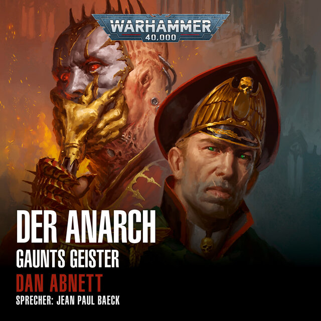 Warhammer 40.000 - Gaunts Geister 15: Der Anarch (Ungekürzt)