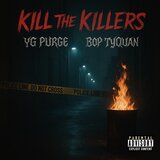 Kill The Killers (feat. Bop TyQuan)