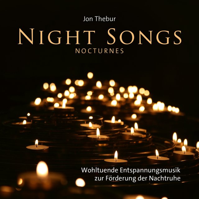 Night Songs (Nocturnes) (Wohltuende Entspannungsmusik zur Förderung der Nachtruhe)