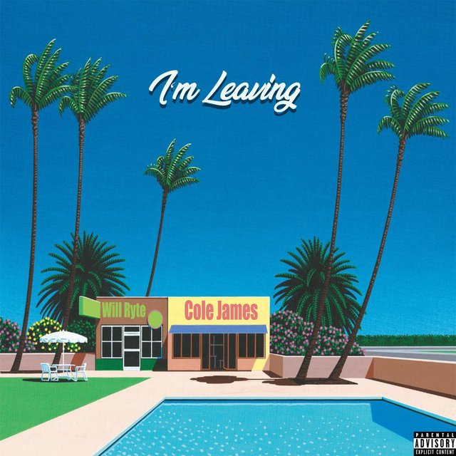 I'm Leaving (feat. Will Ryte)