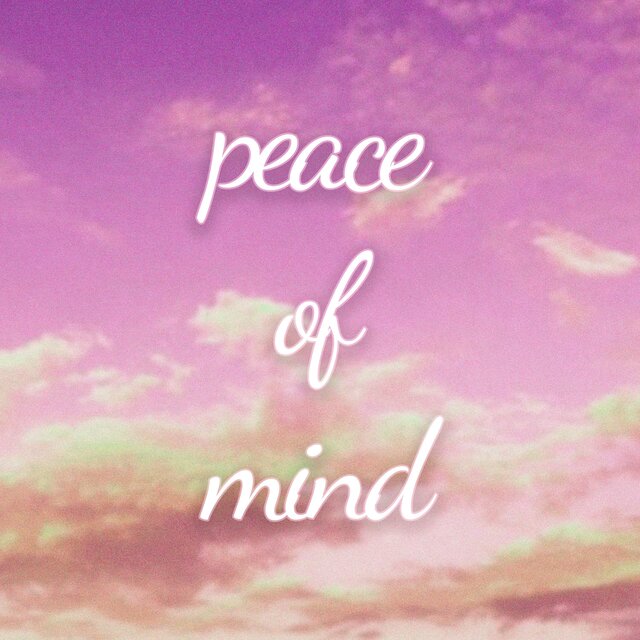 peace of mind