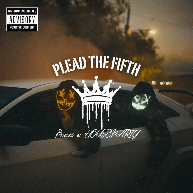 Plead The Fifth (feat. HOUSEPARTY)